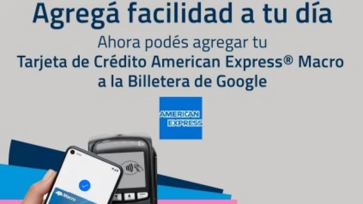 Las tarjetas Macro American Express se incorporan a la billetera de Google en Argentina